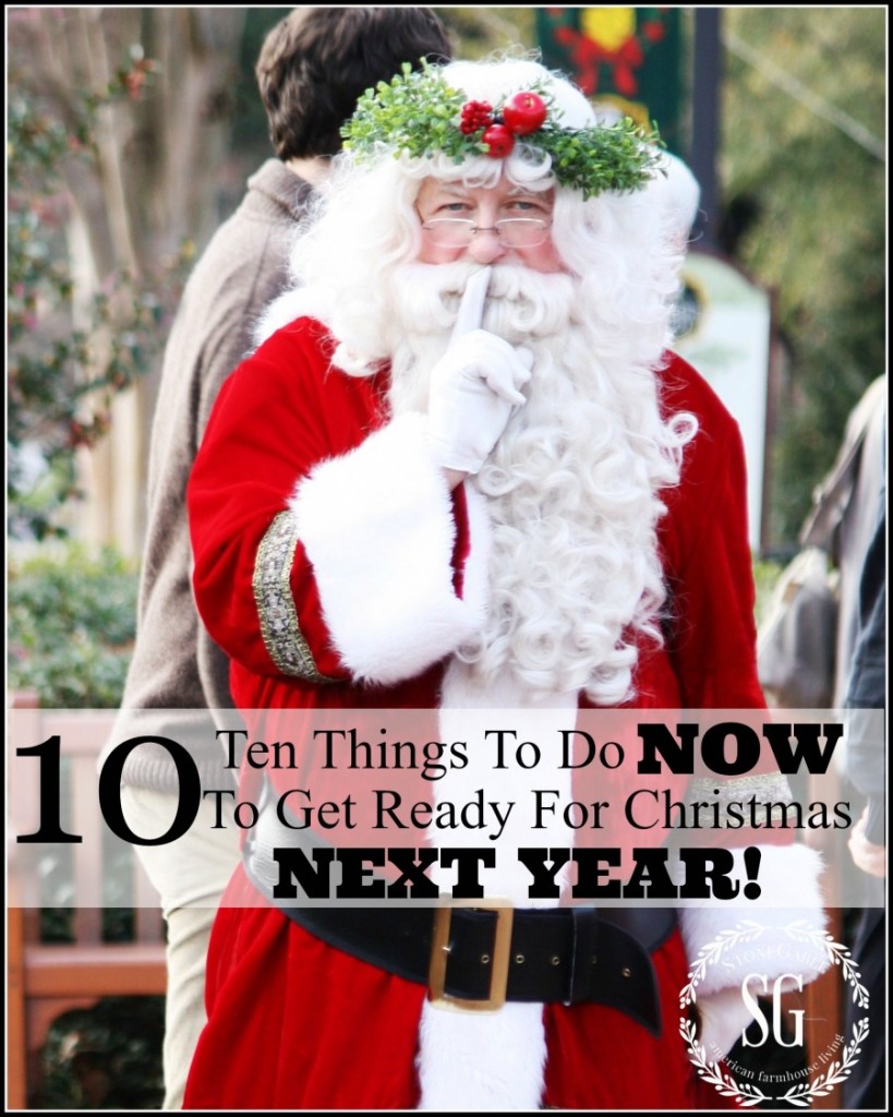 10-THINGS-TO-DO-NOW-TO-GET-READY-FOR-CHRISTMAS-NEXT-YEAR-yes-really-stonegableblog.com_-819x1024