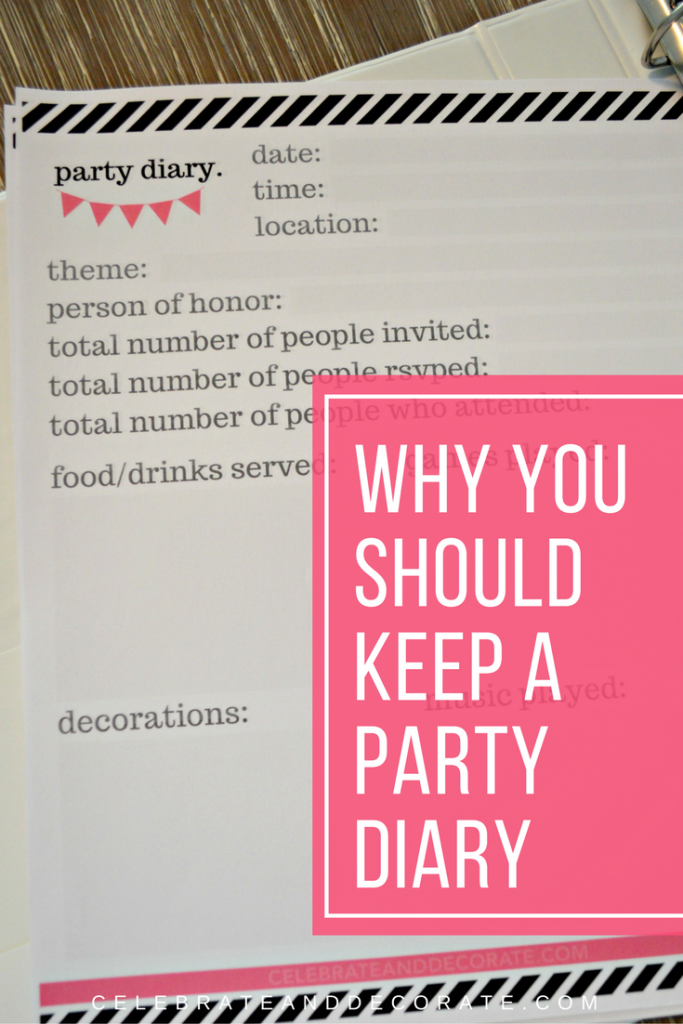 Why You Should Keep a Party Diary and a free printable download! 