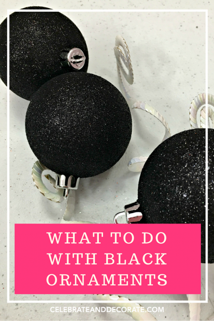 What to do with black ornaments
