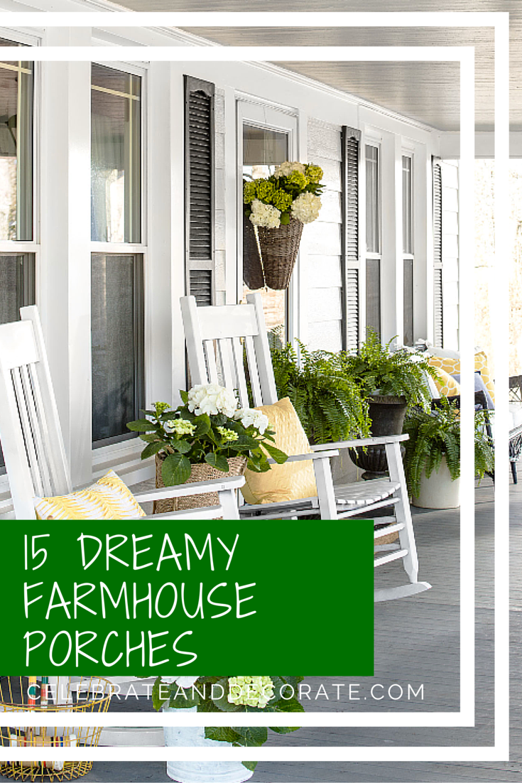 15 Dreamy Farmhouse Porches