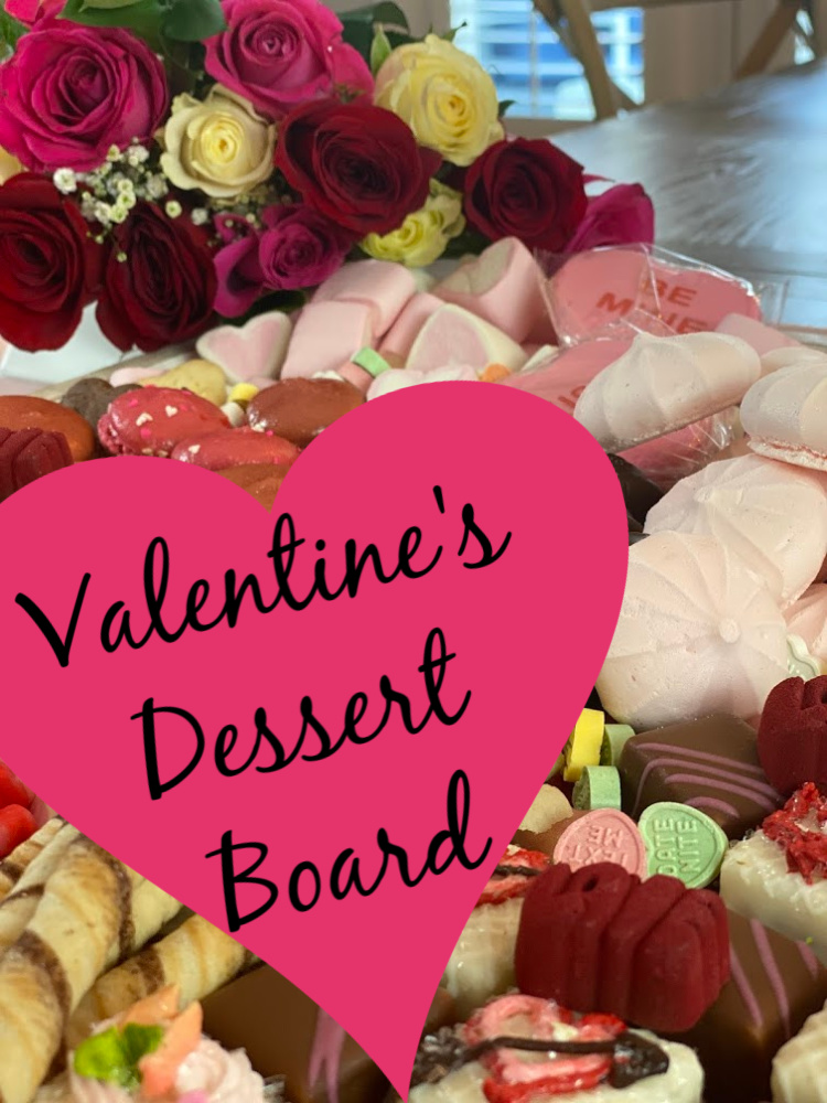 Valentine’s Dessert Board