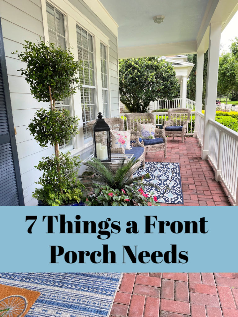 7 Things a Front Porch Needs or Best Front Porch Ideas!
