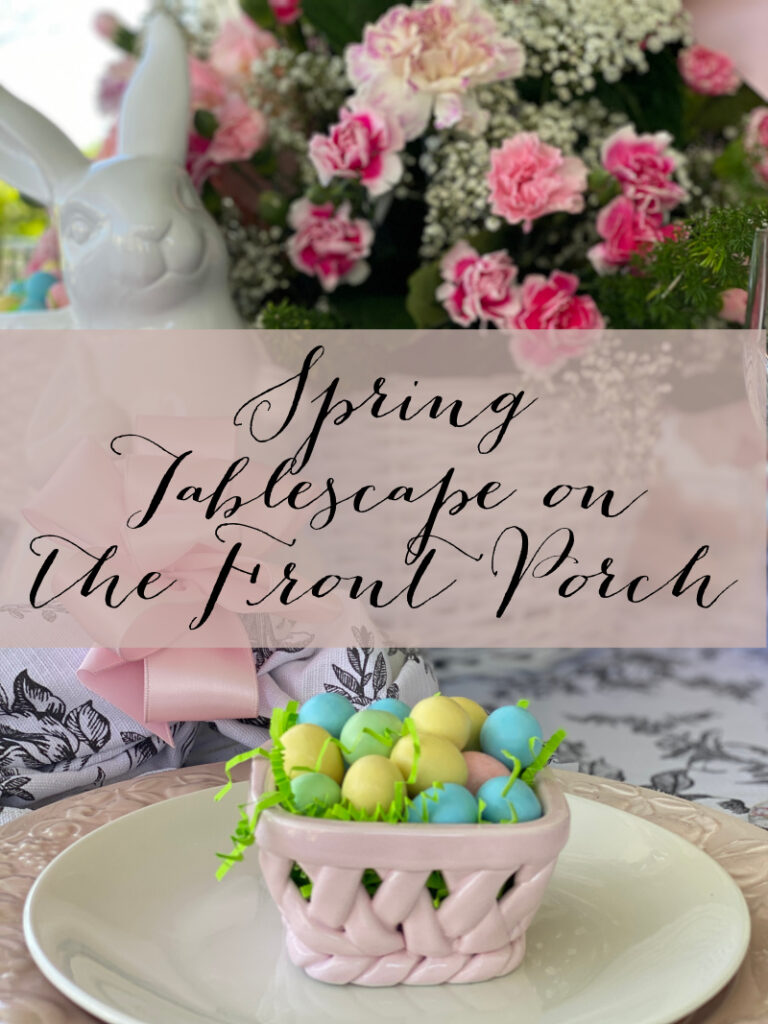 Spring Tablescape on the Front Porch
