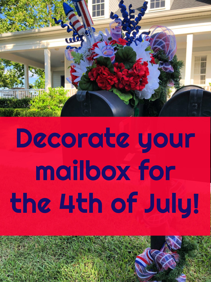 Decorate Your Mailbox for the Fourth of July!